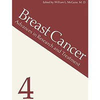 Breast Cancer 4: Advances in Research and Treatment [Paperback]