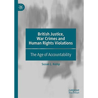 British Justice, War Crimes and Human Rights Violations: The Age of Accountabili [Hardcover]