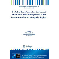 Building Knowledge for Geohazard Assessment and Management in the Caucasus and o [Paperback]