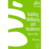 Building Wellbeing and Resilience: How to Help [Paperback]