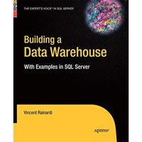 Building a Data Warehouse: With Examples in SQL Server [Paperback]