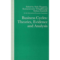 Business Cycles: Theories, Evidence and Analysis [Hardcover]