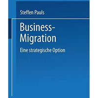 Business-Migration: Eine strategische Option [Paperback]