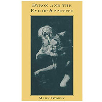 Byron and the Eye of Appetite [Paperback]