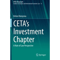 CETA's Investment Chapter: A Rule of Law Perspective [Paperback]