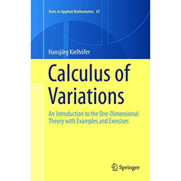 Calculus of Variations: An Introduction to the One-Dimensional Theory with Examp [Paperback]