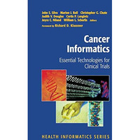 Cancer Informatics: Essential Technologies for Clinical Trials [Hardcover]