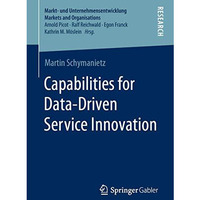 Capabilities for Data-Driven Service Innovation [Paperback]