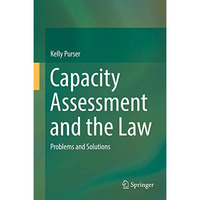 Capacity Assessment and the Law: Problems and Solutions [Hardcover]