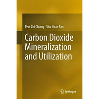 Carbon Dioxide Mineralization and Utilization [Hardcover]