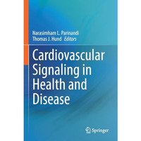 Cardiovascular Signaling in Health and Disease [Paperback]