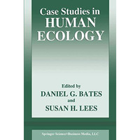 Case Studies in Human Ecology [Hardcover]