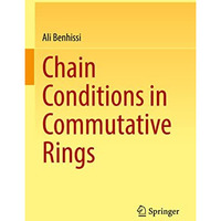 Chain Conditions in Commutative Rings [Hardcover]