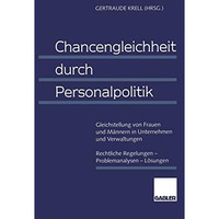 Chancengleichheit durch Personalpolitik: Gleichstellung von Frauen und M?nnern i [Paperback]