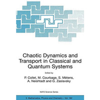 Chaotic Dynamics and Transport in Classical and Quantum Systems: Proceedings of  [Hardcover]