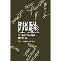 Chemical Mutagens: Principles and Methods for Their Detection [Paperback]