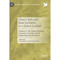 Chinas Belt and Road Initiative in a Global Context: Volume II: The China Pakis [Hardcover]