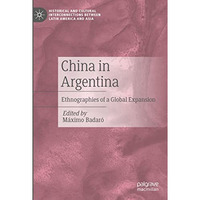 China in Argentina: Ethnographies of a Global Expansion [Hardcover]