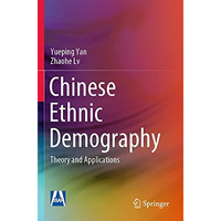 Chinese Ethnic Demography: Theory and Applications [Paperback]