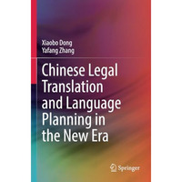 Chinese Legal Translation and Language Planning in the New Era [Paperback]