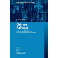 Chinese Railways: Reform and Efficiency Improvement Opportunities [Paperback]