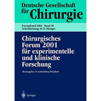 Chirurgisches Forum 2001 f?r experimentelle und klinische Forschung: 118. Kongre [Paperback]