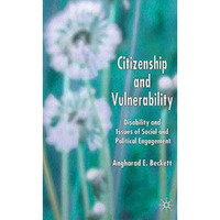 Citizenship and Vulnerability: Disability and Issues of Social and Political Eng [Hardcover]