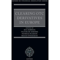 Clearing OTC Derivatives in Europe [Hardcover]