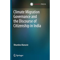 Climate Migration Governance and the Discourse of Citizenship in India [Paperback]