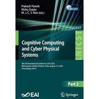 Cognitive Computing and Cyber Physical Systems: 4th EAI International Conference [Paperback]