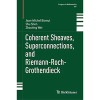 Coherent Sheaves, Superconnections, and Riemann-Roch-Grothendieck [Hardcover]