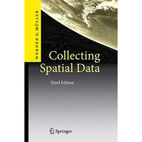 Collecting Spatial Data: Optimum Design of Experiments for Random Fields [Hardcover]