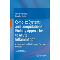 Complex Systems and Computational Biology Approaches to Acute Inflammation: A Fr [Hardcover]