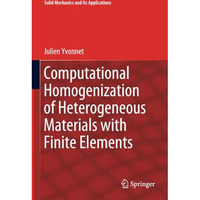 Computational Homogenization of Heterogeneous Materials with Finite Elements [Paperback]