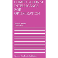 Computational Intelligence for Optimization [Paperback]