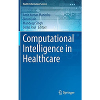 Computational Intelligence in Healthcare [Hardcover]