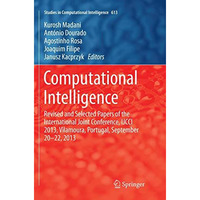 Computational Intelligence: Revised and Selected Papers of the International Joi [Paperback]