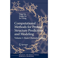 Computational Methods for Protein Structure Prediction and Modeling: Volume 1: B [Hardcover]