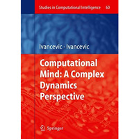 Computational Mind: A Complex Dynamics Perspective [Paperback]