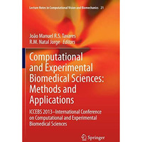 Computational and Experimental Biomedical Sciences: Methods and Applications: IC [Paperback]