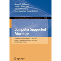 Computer Supported Education: 15th International Conference, CSEDU 2023, Prague, [Paperback]