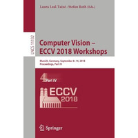 Computer Vision  ECCV 2018 Workshops: Munich, Germany, September 8-14, 2018, Pr [Paperback]