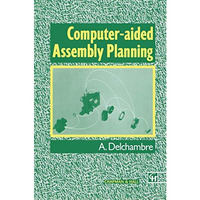 Computer-aided Assembly Planning [Hardcover]