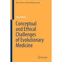 Conceptual and Ethical Challenges of Evolutionary Medicine [Hardcover]