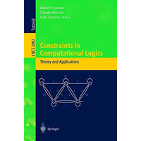 Constraints in Computational Logics: Theory and Applications: International Summ [Paperback]