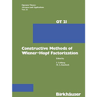 Constructive Methods of Wiener-Hopf Factorization [Paperback]