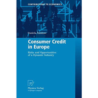 Consumer Credit in Europe: Risks and Opportunities of a Dynamic Industry [Hardcover]