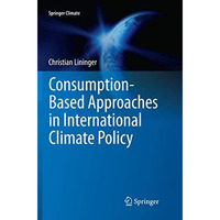 Consumption-Based Approaches in International Climate Policy [Paperback]