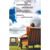 Contemporary Adulthood: Calendars, Cartographies and Constructions [Hardcover]