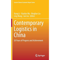 Contemporary Logistics in China: 20 Years of Progress and Achievement [Hardcover]